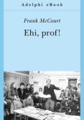 Frank McCourt - Ehi, prof! (2014)