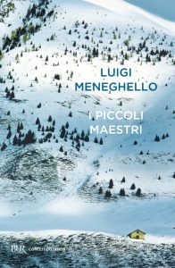 Luigi Meneghello – I piccoli maestri (2013)