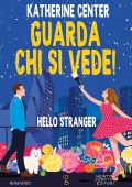 Katherine Center - Guarda chi si vede! Hello Stranger (2023)