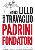 Marco Lillo, Marco Travaglio - Padrini fondatori (2018)