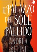 Andrea Butini - Il Palazzo del Sole Pallido (2023)