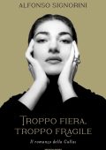 Alfonso Signorini - Troppo fiera, troppo fragile. Edizione ampliata (2023)