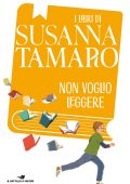 Susanna Tamaro - Non voglio leggere (2023)