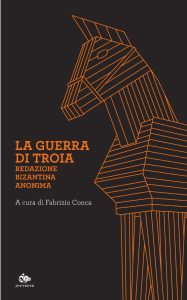 Fabrizio Conca (a cura di) – La guerra di Troia (2023)
