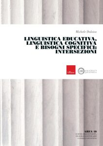Michele Daloiso – Linguistica Educativa, Linguistica Cognitiva e Bisogni specifici: intersezioni (2023)
