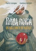 Manlio Castagna - Pupilla ricorda. Un racconto di Natale (2023)