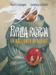 Manlio Castagna – Pupilla ricorda. Un racconto di Natale (2023)