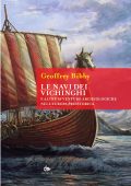 Geoffrey Bibby - Le navi dei Vichinghi e altre avventure archeologiche nell'Europa preistorica (2023)