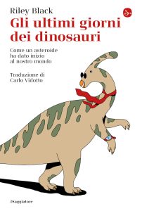Riley Black – Gli ultimi giorni dei dinosauri (2023)