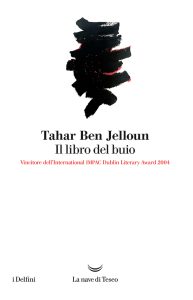 Tahar Ben Jelloun – Il libro del buio (2018)
