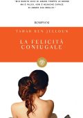 Tahar Ben Jelloun - La felicità coniugale  (2014)