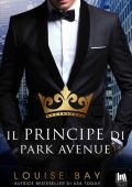 Louise Bay - Royal Collection Vol. 2. Il principe di Park Avenue (2020)