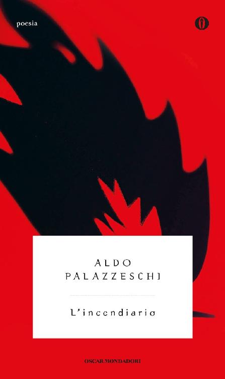 Aldo Palazzeschi – L’Incendiario (2016)