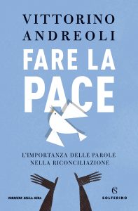 Vittorino Andreoli – Fare la pace (2020)