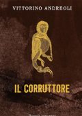 Vittorino Andreoli - Il corruttore (2017)
