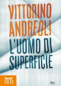Vittorino Andreoli - L'uomo di superficie (2012)