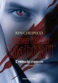 Rin Chupeco - Silver Under Nightfall. L'ombra del crepuscolo (2023)