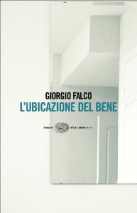 Giorgio Falco – L’ubicazione del bene (2017)