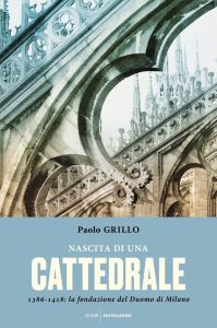 Paolo Grillo – Nascita di una cattedrale (2017)