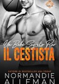 Normandie Alleman - Un Bebè Segreto Per Il Cestista (2023)