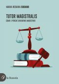 Maria Rosaria Sodano - Tutor Magistralis. Come e perché diventare Magistrati (2023)