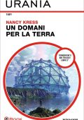 Nancy Kress - Un domani per la Terra (2021)