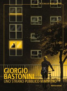 Giorgio Bastonini – Uno strano pubblico ministero (2021)