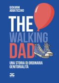 Giovanni Abbaticchio - The walking dad (2023)