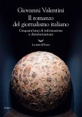 Giovanni Valentini - Il romanzo del giornalismo italiano (2023)