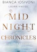 Bianca Iosivoni, Laura Kneidl - Midnight Chronicles Vol. 1. Lo sguardo dell'ombra (2023)
