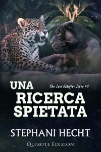 Stephani Hecht – The lost shifters Vol. 6. Una ricerca spietata (2023)