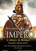 Anthony Riches - L'impero. L'altare di Roma (2020)
