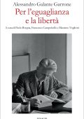 Alessandro Galante Garrone - Per l'eguaglianza e la libertà (2023)
