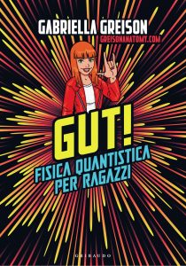 abriella Greison – GUT! Fisica quantistica per ragazzi (2023)