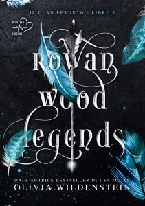Olivia Wildenstein – Il clan perduto Vol. 2. Rowan Wood Legends (2023)
