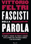 Vittorio Feltri - Fascisti della parola (2023)