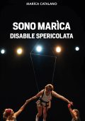Marica Catalano - Sono Marica disabile spericolata (2023)