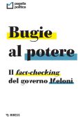 Pagella Politica - Bugie al potere (2023)