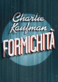 Charlie Kaufman - Formichità (2023)