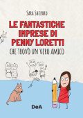 Sarah Shepard - Le fantastiche imprese di Penny Loretti che trovò un vero amico (2023)