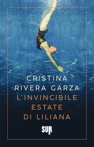 Cristina Rivera Garza – L’invincibile estate di Liliana (2023)