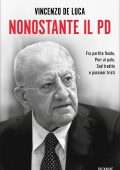 Vincenzo De Luca - Nonostante il PD (2023)
