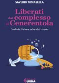 Saverio Tomasella - Liberati dal complesso di Cenerentola (2023)