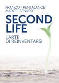 Franco Trentalance, Marco Benassi - Second life. L'arte di reinventarsi (2023)