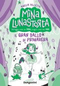 Amelia Villetta - Mina Lunastorta Vol. 2. Il gran ballo di primavera (2023)