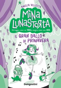 Amelia Villetta – Mina Lunastorta Vol. 2. Il gran ballo di primavera (2023)