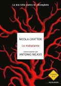 Nicola Gratteri, Antonio Nicaso - La Malapianta (2010)