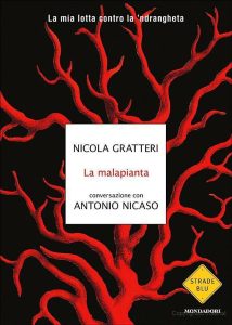 Nicola Gratteri, Antonio Nicaso – La Malapianta (2010)