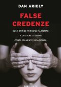 Dan Ariely - False credenze (2023)