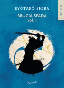 Ryotaro Shiba – Brucia, spada! Vol. 2 (2023)